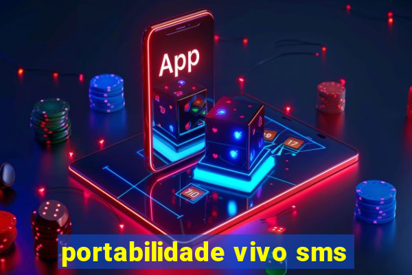 portabilidade vivo sms